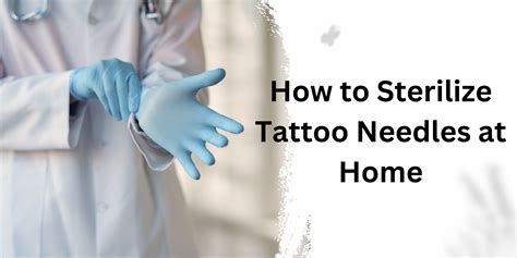 sterilizing tattoo equipment at home